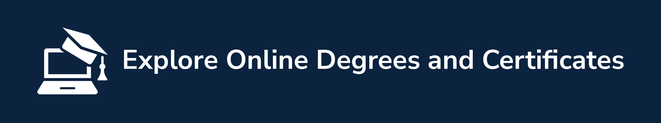 Explore Online Degrees and Certificates